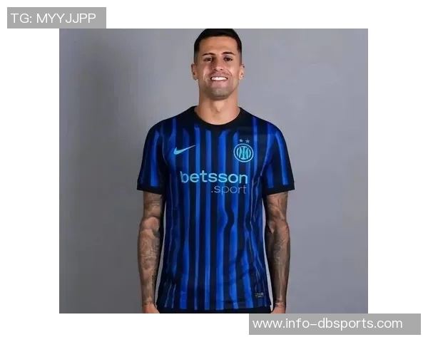 国米积极推进坎塞洛租借谈判力争尽快达成协议避免竞争